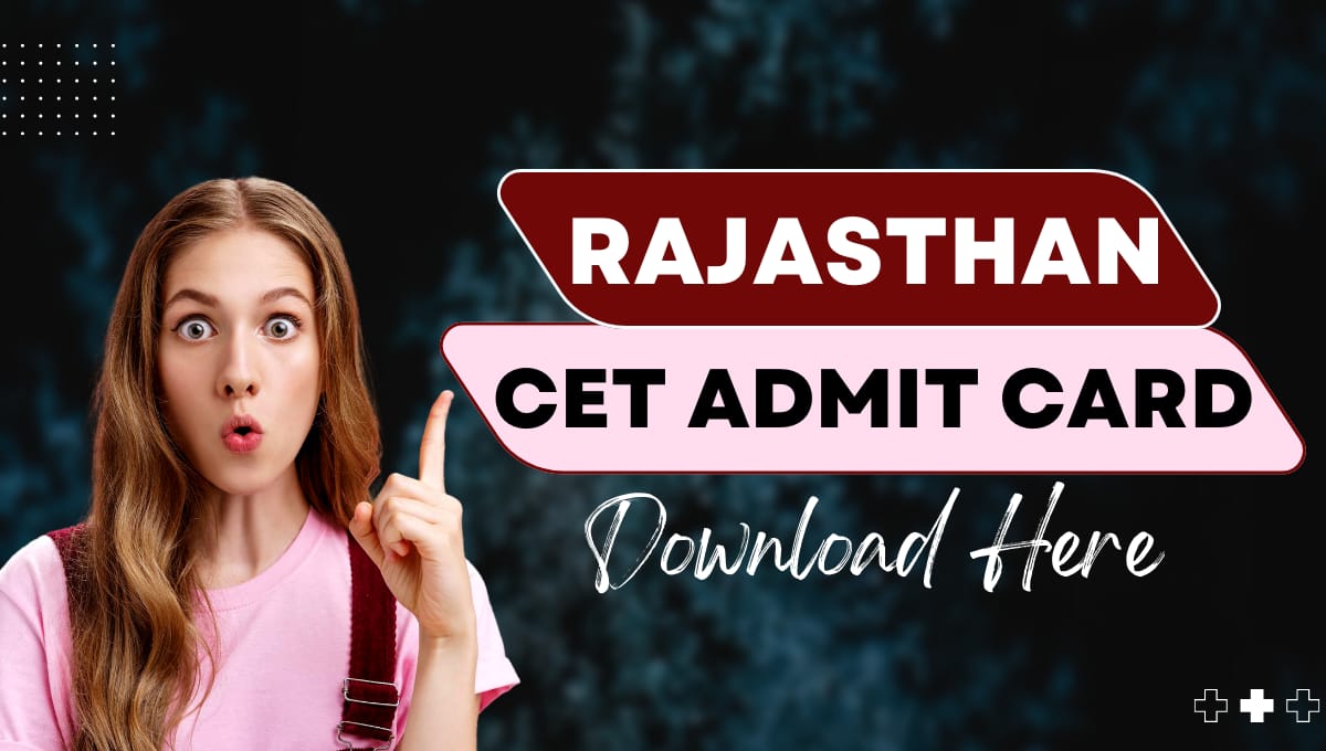 Rajasthan CET Admit Card