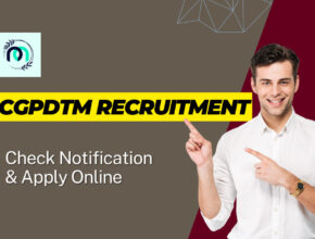 CGPDTM Recruitment