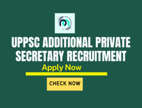 UPPSC Additional Private Secretary Recruitment