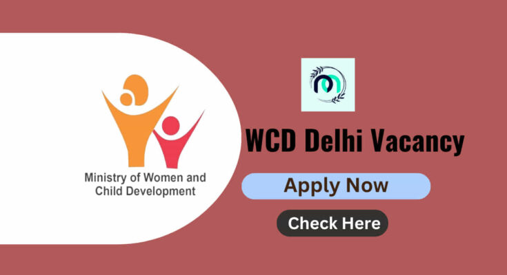 WCD Delhi Vacancy