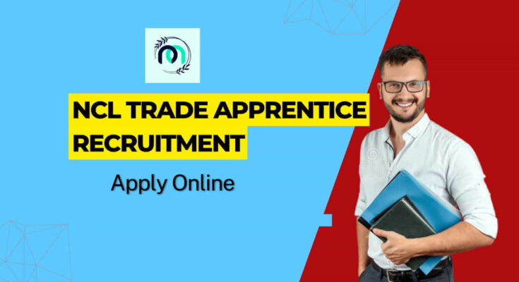 NCL Trade Apprentice Recruitment