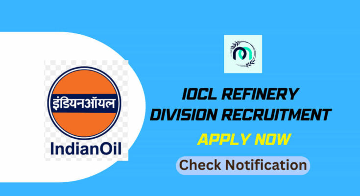 IOCL Refinery Division Recruitment