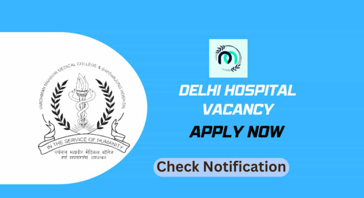 Delhi Hospital Vacancy