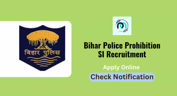 Bihar Police Prohibition SI Recruitment